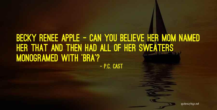 P.C. Cast Quotes 2195781 P.C. Cast Quotes 2195781