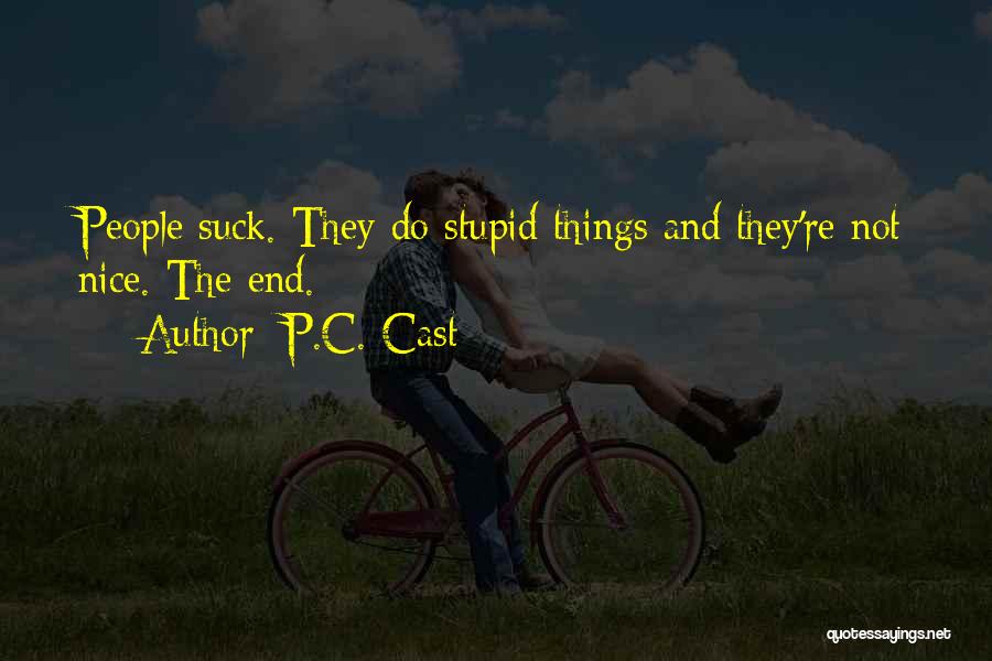 P.C. Cast Quotes 2199887 P.C. Cast Quotes 2199887