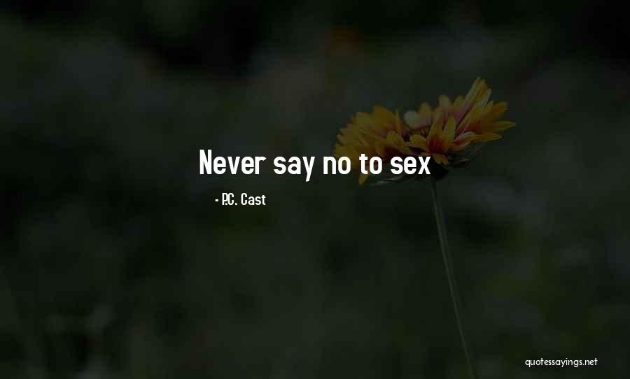 P.C. Cast Quotes 431512 P.C. Cast Quotes 431512