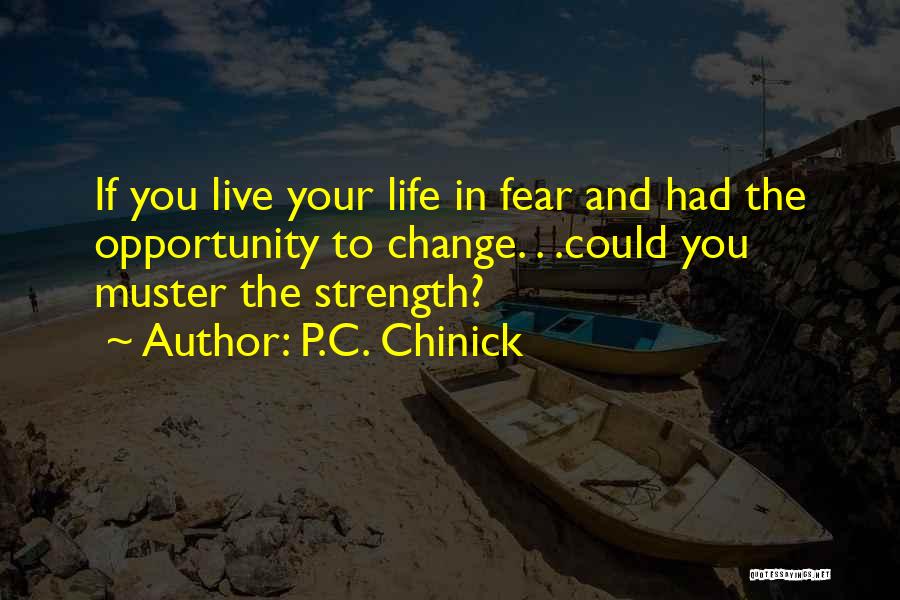 P.C. Chinick Quotes 958570