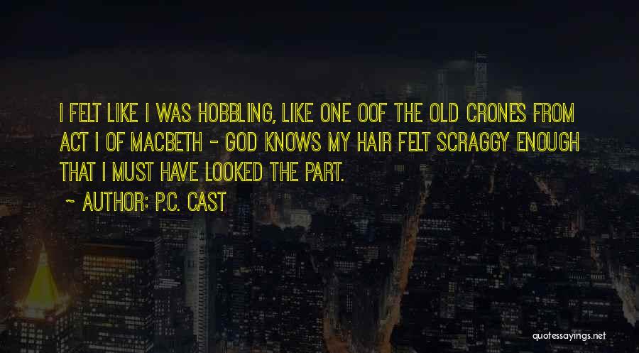 P.c.u. Quotes By P.C. Cast