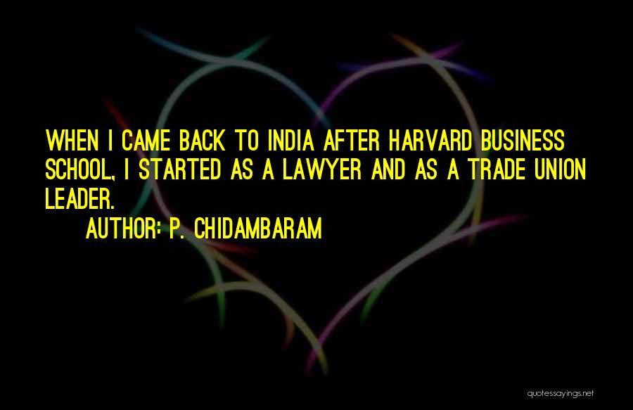 P. Chidambaram Quotes 1176057