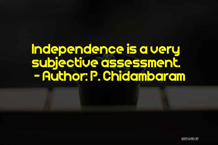 P. Chidambaram Quotes 143873