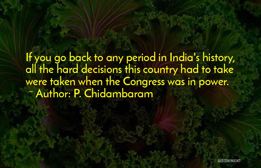 P. Chidambaram Quotes 1755093