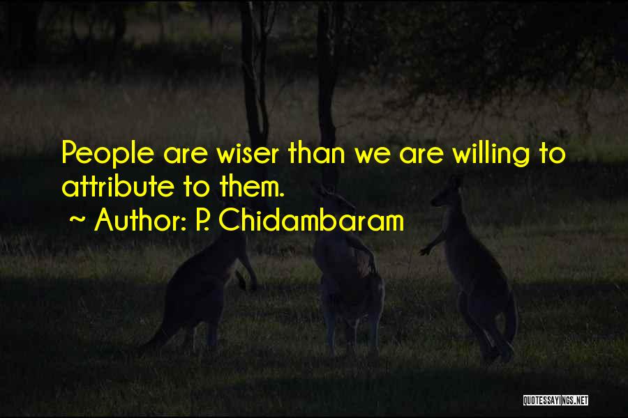 P. Chidambaram Quotes 2027307