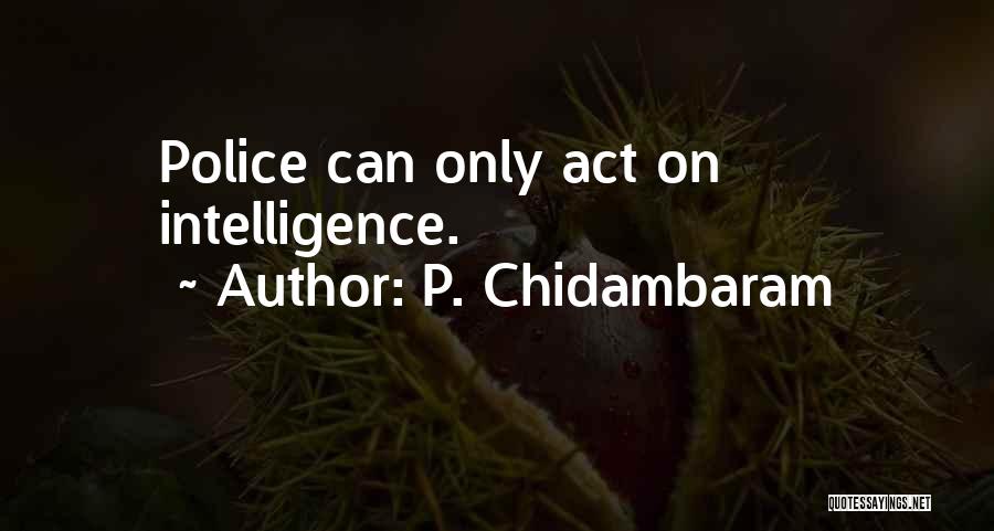 P. Chidambaram Quotes 2223148