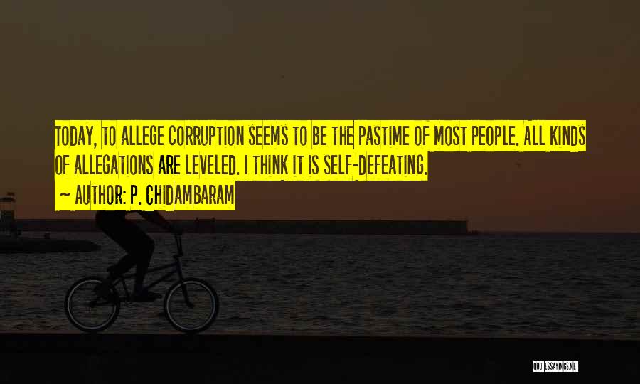 P. Chidambaram Quotes 833961