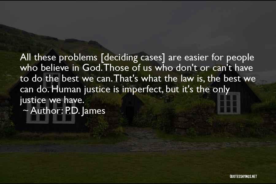 P.D. James Quotes 1204613