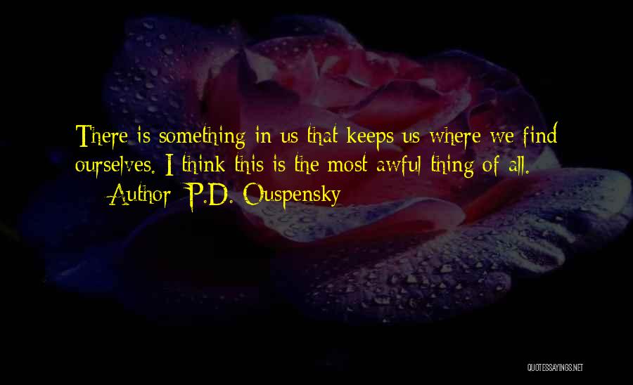 P.D. Ouspensky Quotes 938903