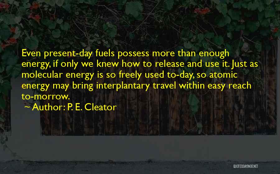 P. E. Cleator Quotes 2127545