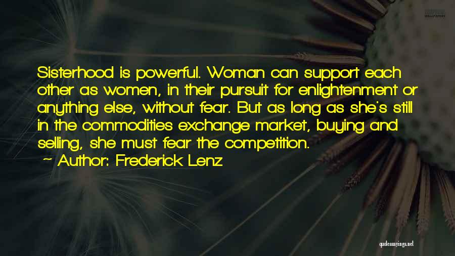 P.e.o. Sisterhood Quotes By Frederick Lenz