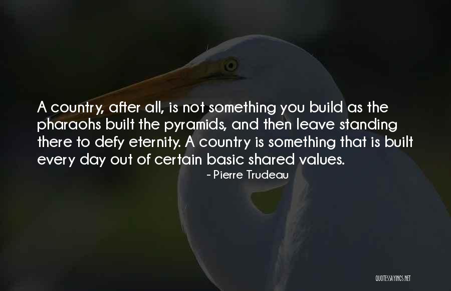 P E Trudeau Quotes By Pierre Trudeau P E Trudeau Quotes By Pierre Trudeau