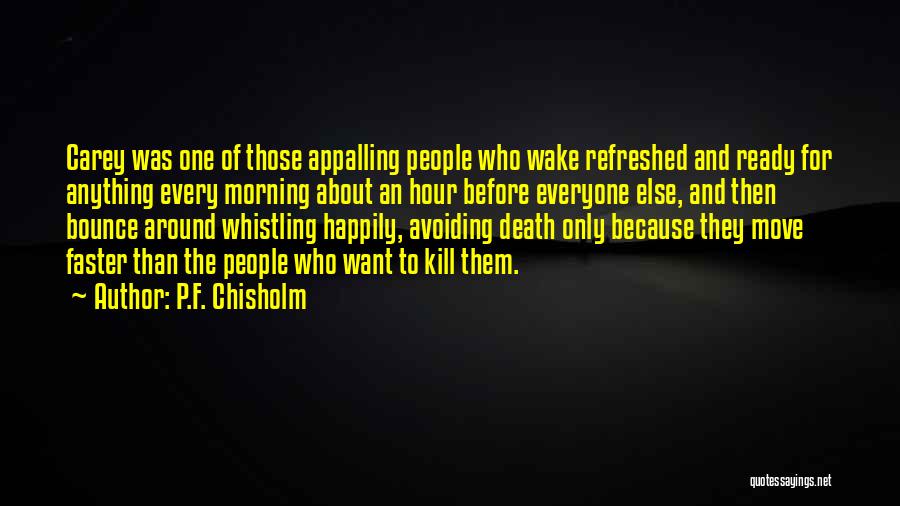 P.F. Chisholm Quotes 993801