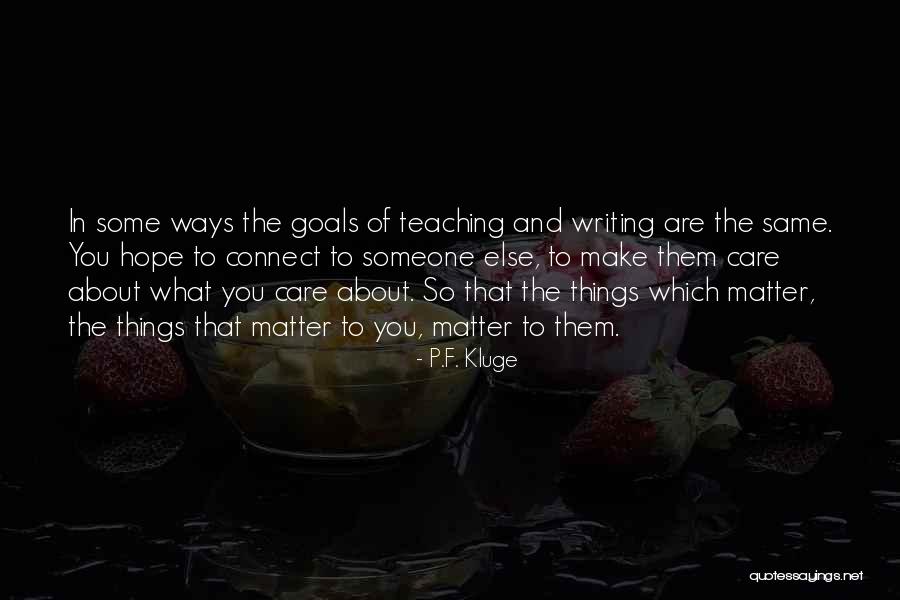 P.F. Kluge Quotes 1008146