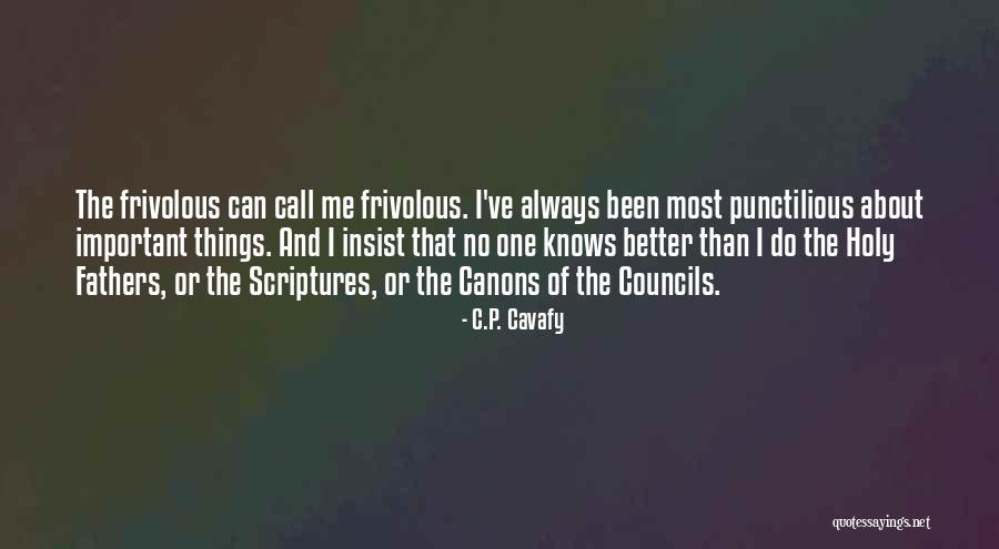P I C Quotes By C.P. Cavafy P I C Quotes By C.P. Cavafy