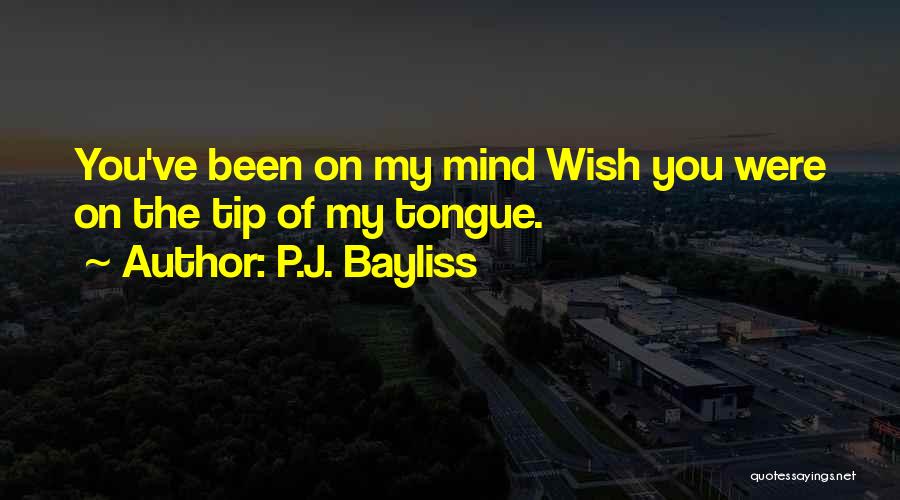 P.J. Bayliss Quotes 1644102