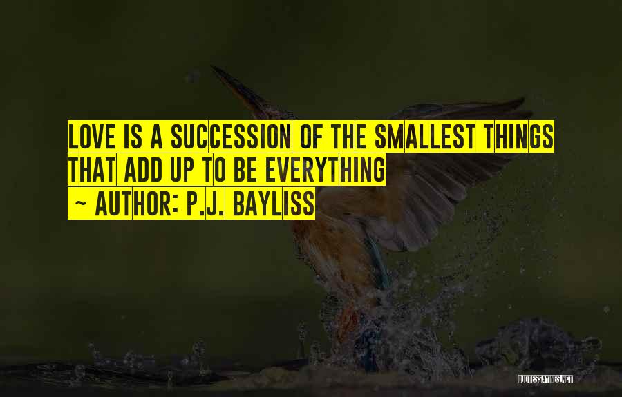 P.J. Bayliss Quotes 591720