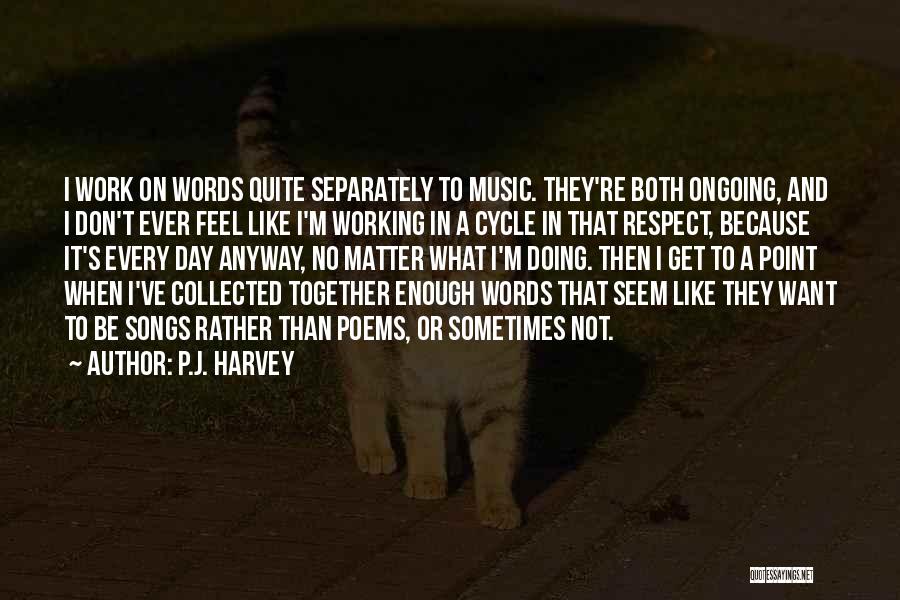 P.J. Harvey Quotes 1355079