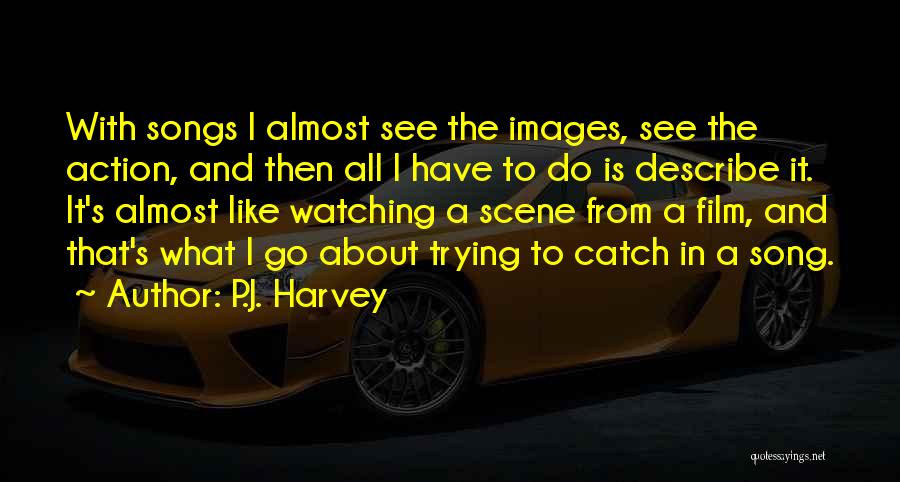 P.J. Harvey Quotes 155396