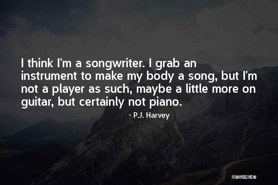 P.J. Harvey Quotes 179289