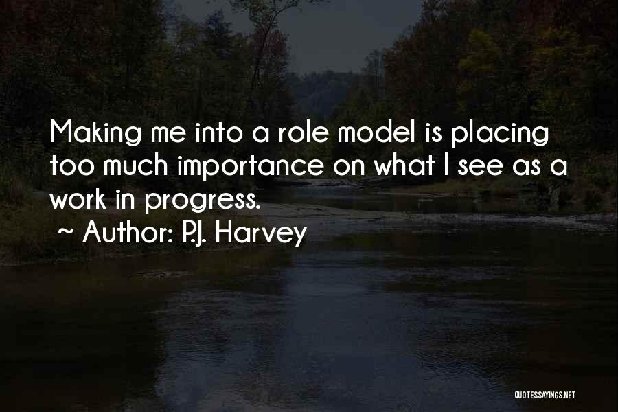 P.J. Harvey Quotes 2134001