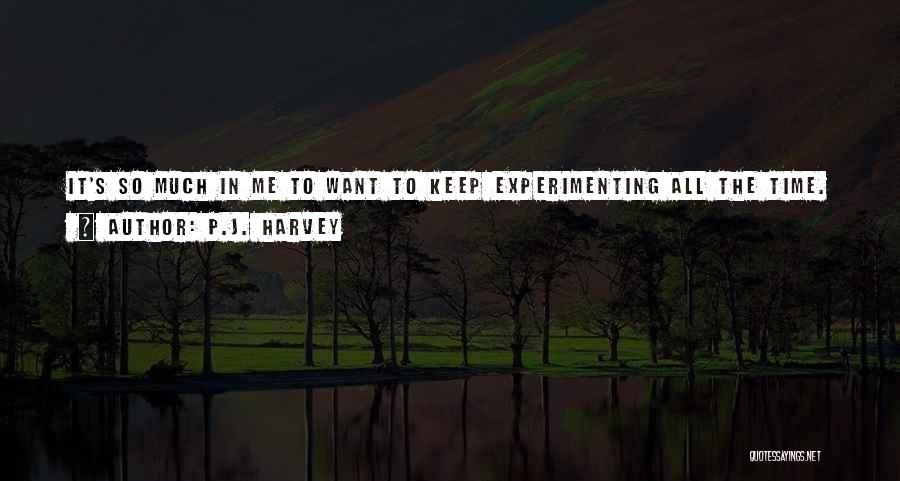 P.J. Harvey Quotes 298121