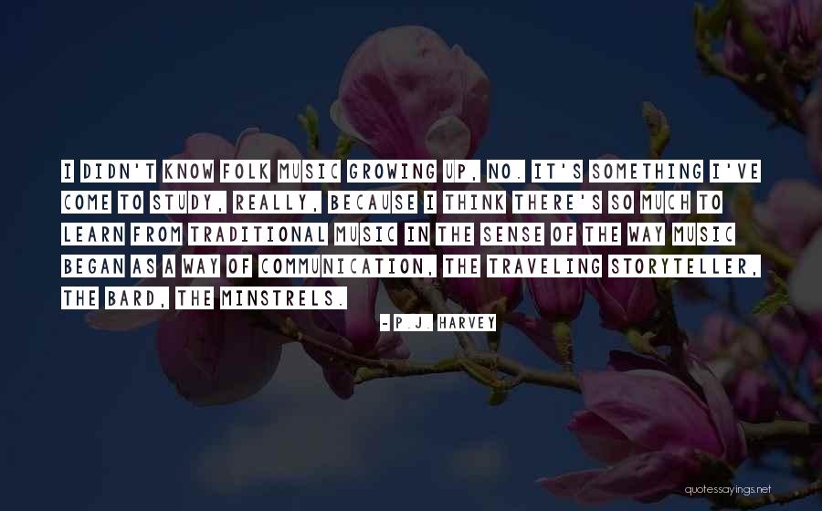 P.J. Harvey Quotes 569091 P.J. Harvey Quotes 569091