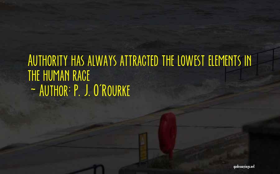 P. J. O'Rourke Quotes 1014534