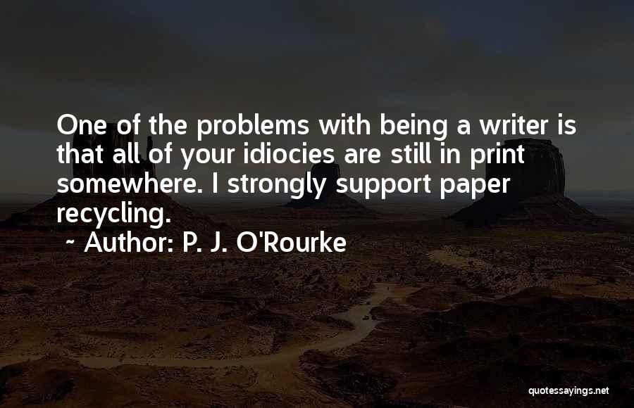 P. J. O'Rourke Quotes 1032971