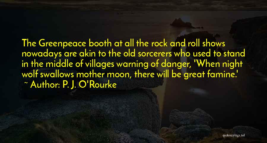 P. J. O'Rourke Quotes 1110426