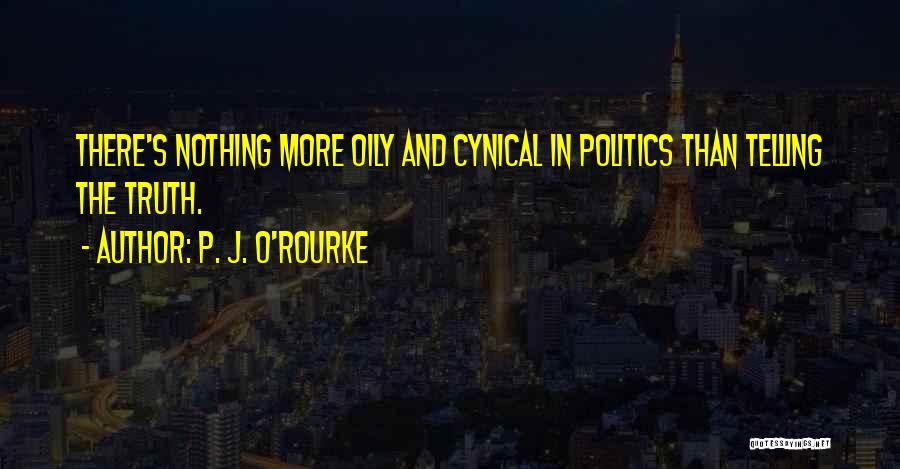 P. J. O'Rourke Quotes 1369474