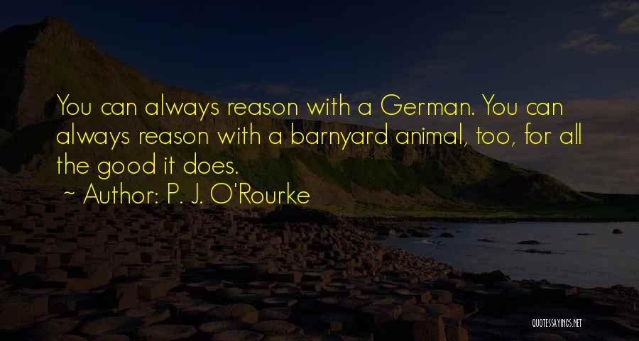 P. J. O'Rourke Quotes 1555618