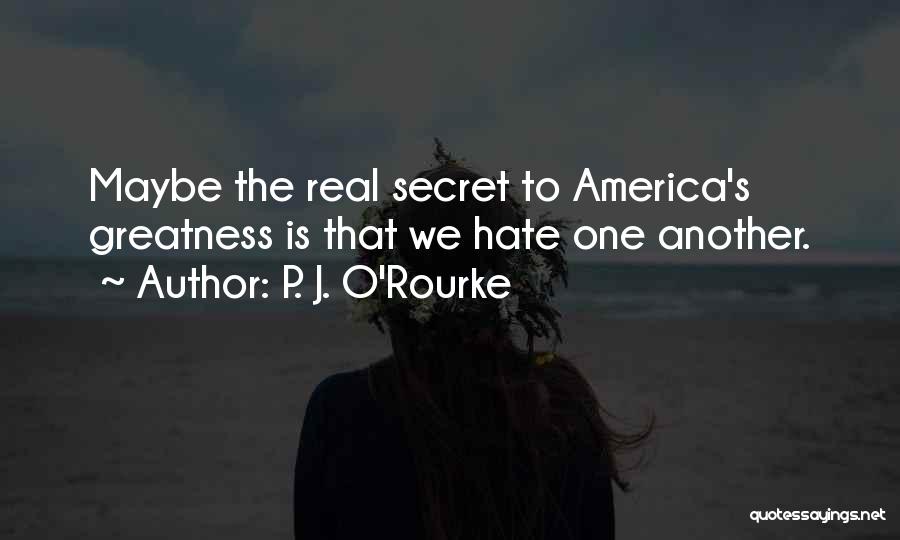 P. J. O'Rourke Quotes 2010997