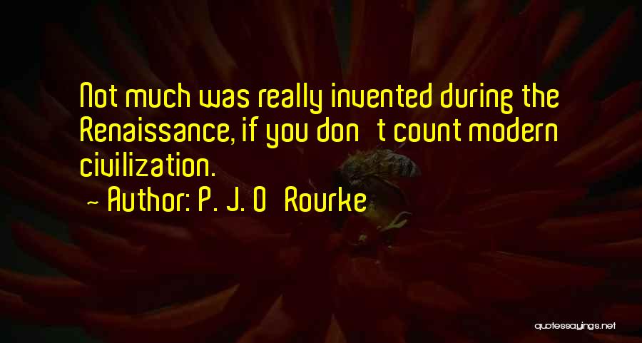 P. J. O'Rourke Quotes 2068014