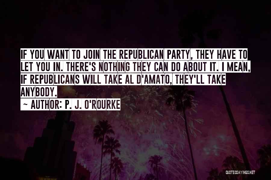 P. J. O'Rourke Quotes 256571