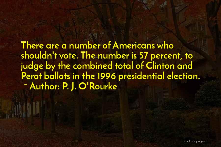 P. J. O'Rourke Quotes 284786