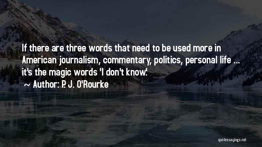 P. J. O'Rourke Quotes 403119