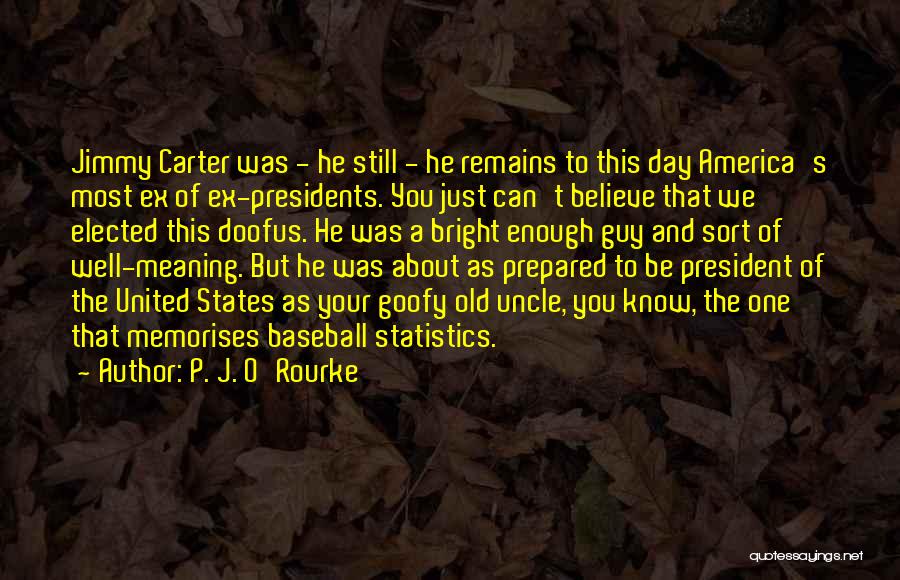 P. J. O'Rourke Quotes 411002