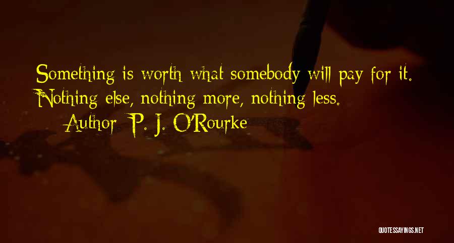 P. J. O'Rourke Quotes 458592