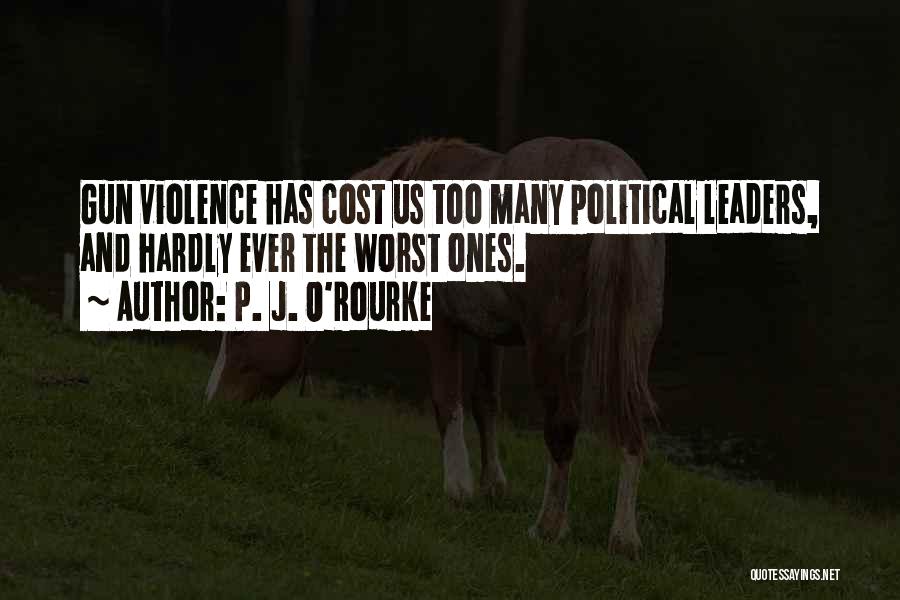 P. J. O'Rourke Quotes 962217