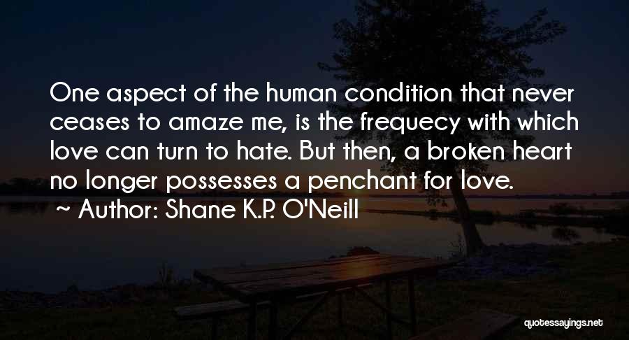 P.k Quotes By Shane K.P. O'Neill