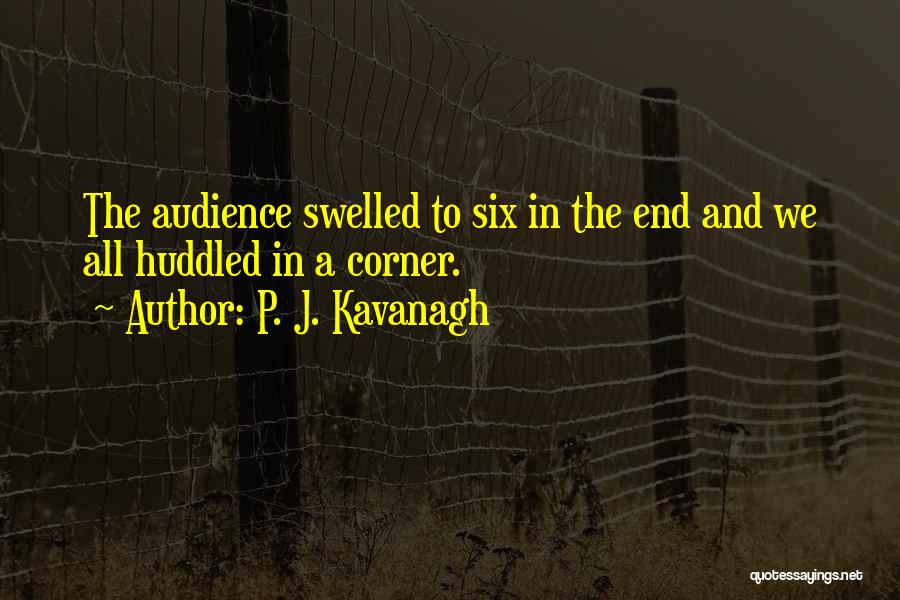 P Kavanagh Quotes By P. J. Kavanagh