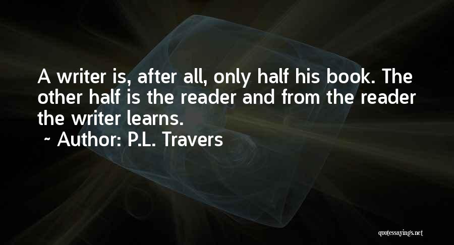 P.L. Travers Quotes 1153046