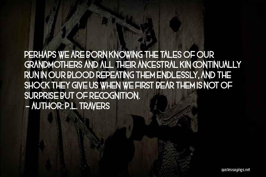 P.L. Travers Quotes 1264460