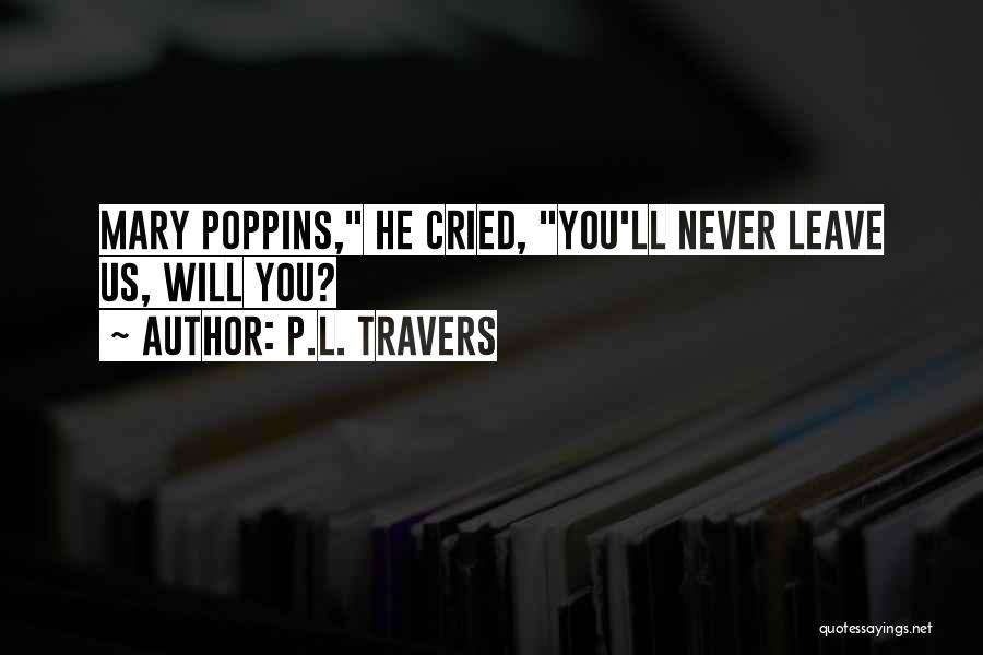 P.L. Travers Quotes 1670710