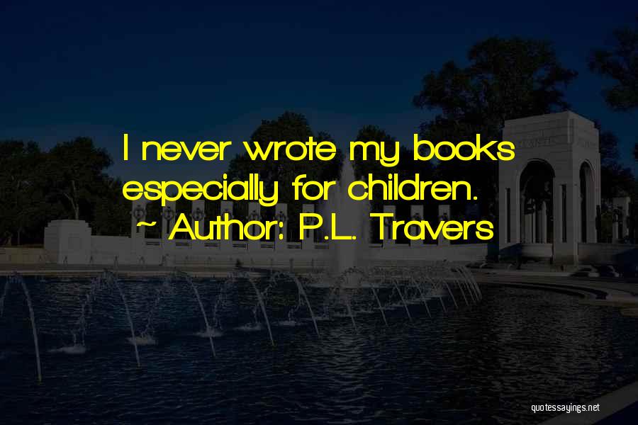 P.L. Travers Quotes 2206941