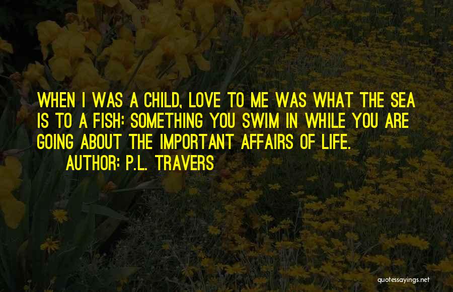 P.L. Travers Quotes 325825