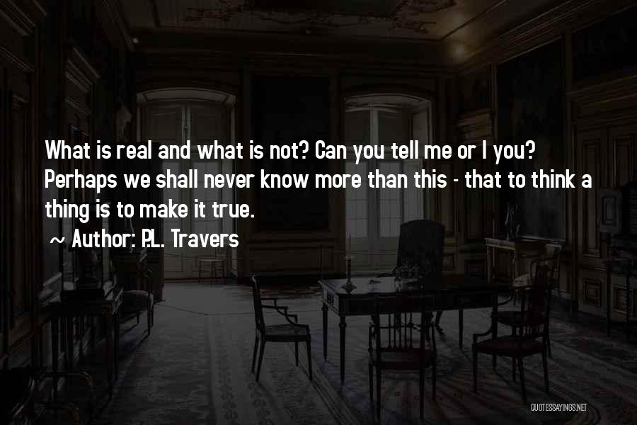 P.L. Travers Quotes 619310