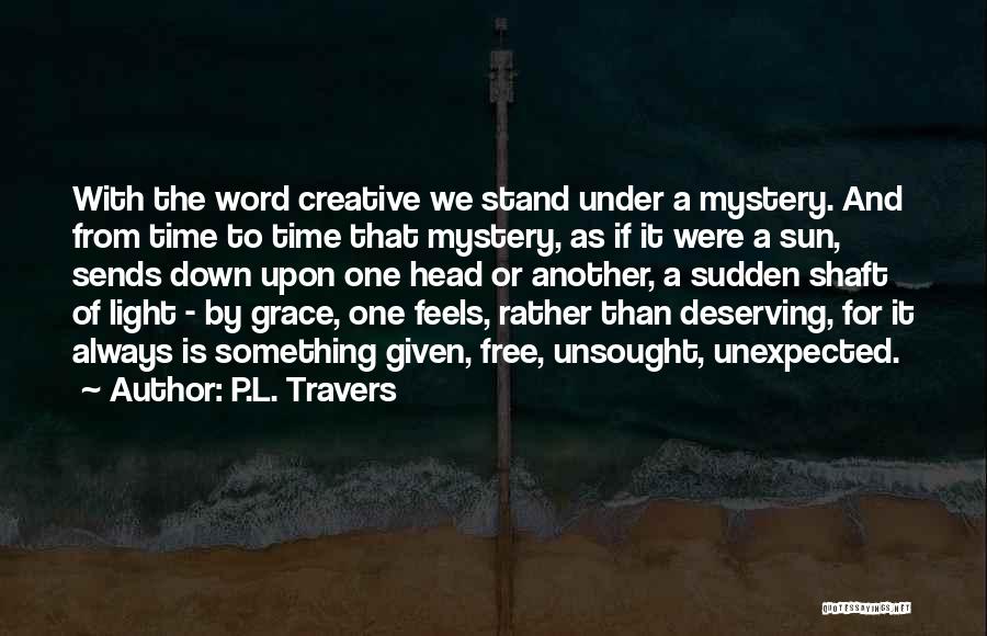 P.L. Travers Quotes 697308