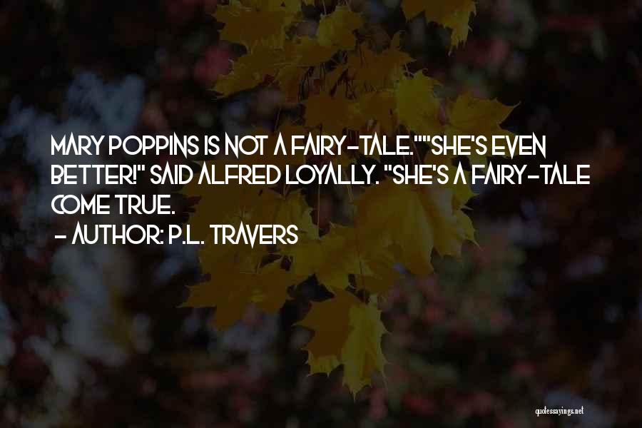 P.L. Travers Quotes 848548